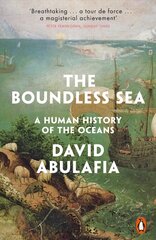Boundless Sea: A Human History of the Oceans kaina ir informacija | Istorinės knygos | pigu.lt