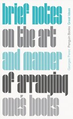 Brief Notes on the Art and Manner of Arranging One's Books цена и информация | Поэзия | pigu.lt