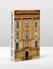 Chatsworth, Arcadia, Now: Seven Scenes from the Life of a House kaina ir informacija | Knygos apie meną | pigu.lt