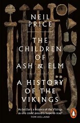 Children of Ash and Elm: A History of the Vikings цена и информация | Исторические книги | pigu.lt