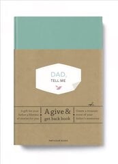 Dad, Tell Me: A Give & Get Back Book kaina ir informacija | Saviugdos knygos | pigu.lt