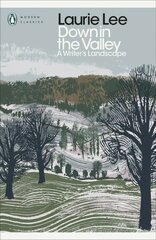 Down in the Valley: A Writer's Landscape цена и информация | Биографии, автобиогафии, мемуары | pigu.lt