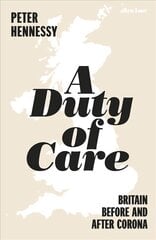 Duty of Care: Britain Before and After Covid kaina ir informacija | Istorinės knygos | pigu.lt