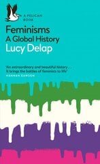 Feminisms: A Global History цена и информация | Книги по социальным наукам | pigu.lt