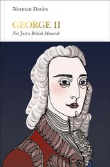 George II (Penguin Monarchs): Not Just a British Monarch kaina ir informacija | Biografijos, autobiografijos, memuarai | pigu.lt