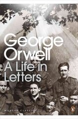 George Orwell: A Life in Letters kaina ir informacija | Biografijos, autobiografijos, memuarai | pigu.lt