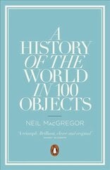 A History of the World in 100 Objects цена и информация | Исторические книги | pigu.lt