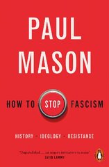 How to Stop Fascism: History, Ideology, Resistance цена и информация | Книги по социальным наукам | pigu.lt