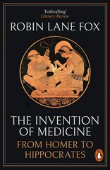 Invention of Medicine: From Homer to Hippocrates kaina ir informacija | Istorinės knygos | pigu.lt