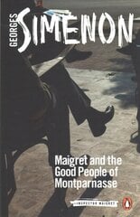 Maigret and the Good People of Montparnasse: Inspector Maigret #58 цена и информация | Fantastinės, mistinės knygos | pigu.lt