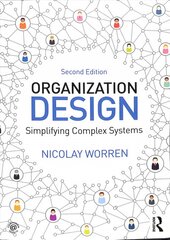 Organization Design: Simplifying complex systems 2nd edition цена и информация | Книги по экономике | pigu.lt