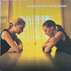 Vinilinė plokštelė Placebo "Without You I'm Nothing" kaina ir informacija | Vinilinės plokštelės, CD, DVD | pigu.lt