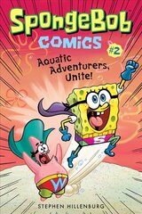 SpongeBob Comics: Book 2: Aquatic Adventurers, Unite!, Book 2, Aquatic Adventurers, Unite! kaina ir informacija | Knygos paaugliams ir jaunimui | pigu.lt