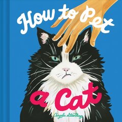 How to Pet a Cat kaina ir informacija | Fantastinės, mistinės knygos | pigu.lt