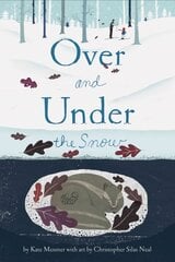Over and Under the Snow цена и информация | Книги для малышей | pigu.lt