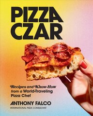 Pizza Czar: Recipes and Know-How from a World-Traveling Pizza Chef kaina ir informacija | Receptų knygos | pigu.lt