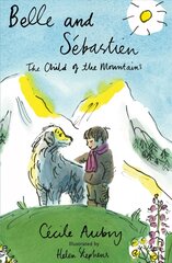 Belle and Sebastien: The Child of the Mountains цена и информация | Книги для подростков  | pigu.lt