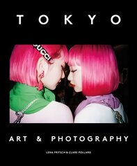Tokyo: Art & Photography kaina ir informacija | Knygos apie meną | pigu.lt