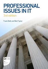 Professional Issues in IT 3rd edition kaina ir informacija | Ekonomikos knygos | pigu.lt