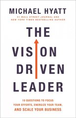 Vision-Driven Leader: 10 Questions to Focus Your Efforts, Energize Your Team, and Scale Your   Business 2nd edition цена и информация | Книги по экономике | pigu.lt