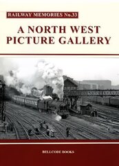 Railway Memories No.33: A North West Picture Gallery цена и информация | Книги о питании и здоровом образе жизни | pigu.lt