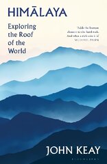 Himalaya: Exploring the Roof of the World цена и информация | Исторические книги | pigu.lt