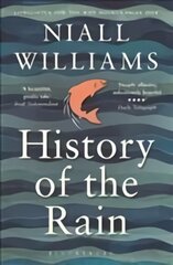 History of the Rain: Longlisted for the Man Booker Prize 2014 kaina ir informacija | Fantastinės, mistinės knygos | pigu.lt