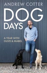 Dog Days: A Year with Olive & Mabel цена и информация | Биографии, автобиографии, мемуары | pigu.lt
