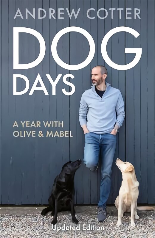 Dog Days: A Year with Olive & Mabel цена и информация | Biografijos, autobiografijos, memuarai | pigu.lt