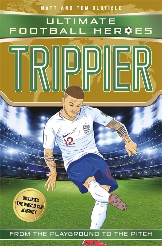 Trippier (Ultimate Football Heroes - International Edition) - includes the World Cup Journey! цена и информация | Knygos paaugliams ir jaunimui | pigu.lt