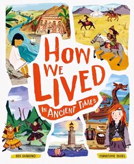 How We Lived in Ancient Times: Meet everyday children throughout history kaina ir informacija | Knygos paaugliams ir jaunimui | pigu.lt