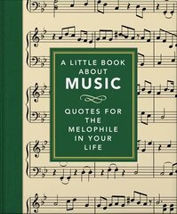 Little Book About Music: Quotes for the melophile in your life цена и информация | Книги об искусстве | pigu.lt