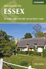 Walking in Essex: 25 walks and a 96 mile 'across Essex' route 2nd Revised edition kaina ir informacija | Kelionių vadovai, aprašymai | pigu.lt