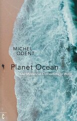 Planet Ocean: Our Mysterious Connections to Water kaina ir informacija | Lavinamosios knygos | pigu.lt