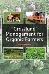 Grassland Management for Organic Farmers цена и информация | Книги по социальным наукам | pigu.lt