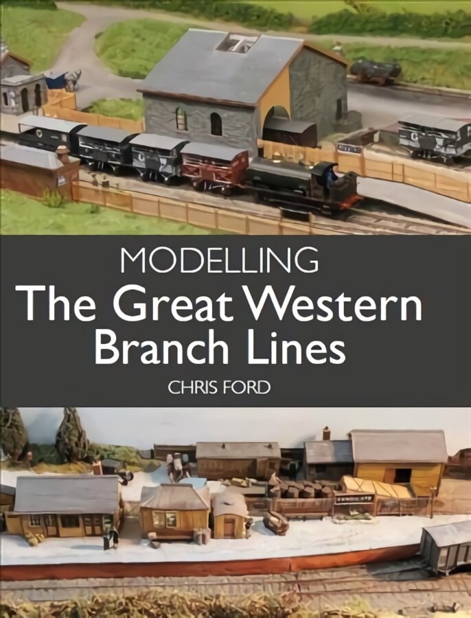 Modelling the Great Western Branch Lines цена и информация | Lavinamosios knygos | pigu.lt