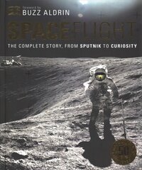 Spaceflight: The Complete Story from Sputnik to Curiosity kaina ir informacija | Socialinių mokslų knygos | pigu.lt