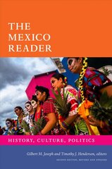 Mexico Reader: History, Culture, Politics Second Edition, Revised and Updated цена и информация | Исторические книги | pigu.lt