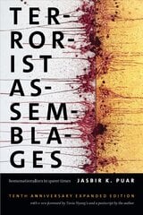 Terrorist Assemblages: Homonationalism in Queer Times Anniversary, Tenth Anniversary Edition kaina ir informacija | Socialinių mokslų knygos | pigu.lt