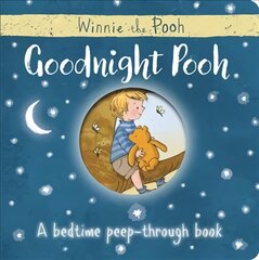 Winnie-the-Pooh: Goodnight Pooh A bedtime peep-through book цена и информация | Книги для малышей | pigu.lt