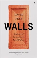 Walls: A History of Civilization in Blood and Brick Main цена и информация | Исторические книги | pigu.lt