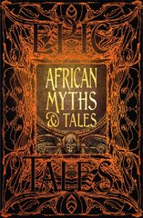 African Myths & Tales: Epic Tales kaina ir informacija | Fantastinės, mistinės knygos | pigu.lt