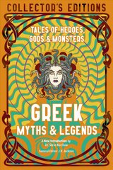 Greek Myths & Legends: Tales of Heroes, Gods & Monsters kaina ir informacija | Fantastinės, mistinės knygos | pigu.lt