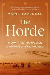 Horde: How the Mongols Changed the World kaina ir informacija | Istorinės knygos | pigu.lt