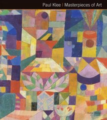 Paul Klee Masterpieces of Art New edition kaina ir informacija | Knygos apie meną | pigu.lt