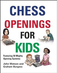 Chess Openings for Kids: Featuring 50 Mighty Opening Systems цена и информация | Книги о питании и здоровом образе жизни | pigu.lt