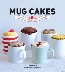 Mug Cakes: Ready in 5 Minutes in the Microwave kaina ir informacija | Receptų knygos | pigu.lt