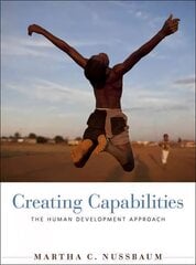 Creating Capabilities: The Human Development Approach kaina ir informacija | Istorinės knygos | pigu.lt