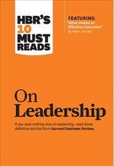 HBR's 10 Must Reads on Leadership (with featured article What Makes an   Effective Executive, by Peter F. Drucker) цена и информация | Книги по экономике | pigu.lt