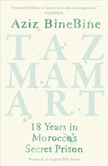 Tazmamart: 18 Years in Morocco's Secret Prison цена и информация | Биографии, автобиографии, мемуары | pigu.lt